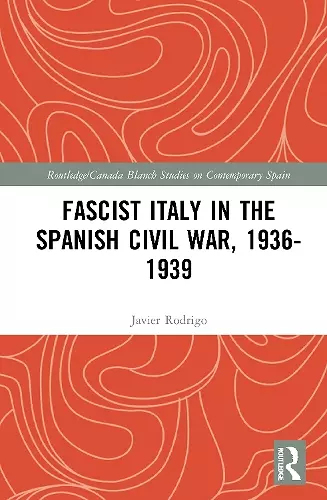 Fascist Italy in the Spanish Civil War, 1936-1939 cover