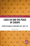 Louis XIV and the Peace of Europe cover