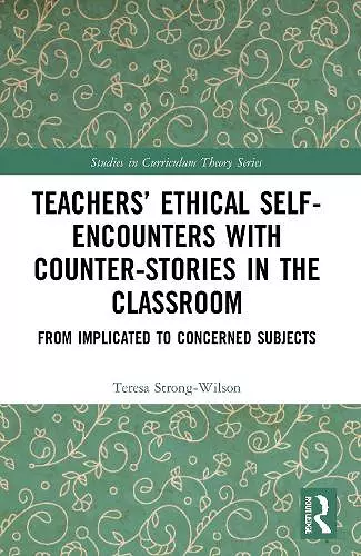 Teachers’ Ethical Self-Encounters with Counter-Stories in the Classroom cover