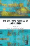 The Cultural Politics of Anti-Elitism cover