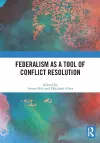 Federalism as a Tool of Conflict Resolution cover