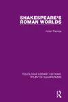 Shakespeare’s Roman Worlds cover