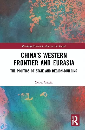 China’s Western Frontier and Eurasia cover