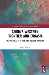 China’s Western Frontier and Eurasia cover