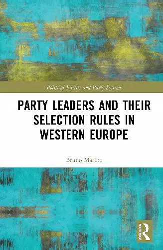 Party Leaders and their Selection Rules in Western Europe cover