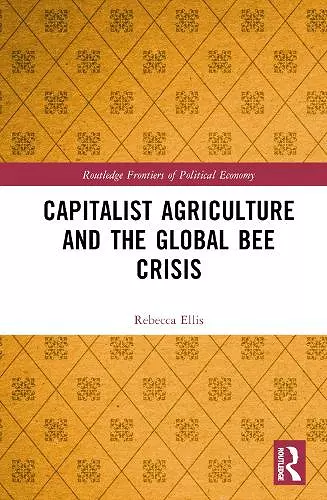 Capitalist Agriculture and the Global Bee Crisis cover