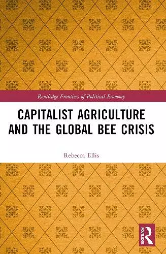 Capitalist Agriculture and the Global Bee Crisis cover