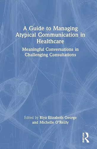 A Guide to Managing Atypical Communication in Healthcare cover