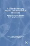 A Guide to Managing Atypical Communication in Healthcare cover