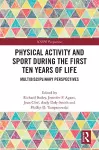 Physical Activity and Sport During the First Ten Years of Life cover