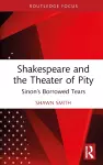 Shakespeare and the Theater of Pity cover