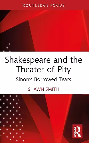 Shakespeare and the Theater of Pity cover