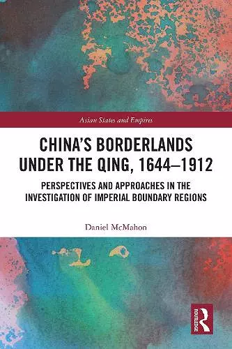 China's Borderlands under the Qing, 1644–1912 cover