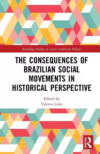 The Consequences of Brazilian Social Movements in Historical Perspective cover
