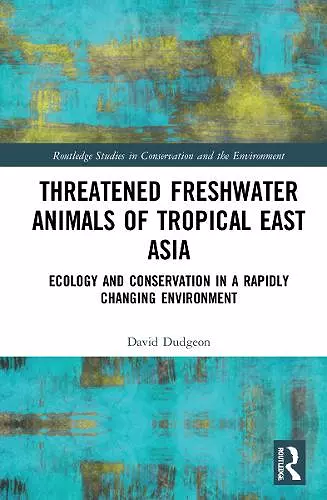 Threatened Freshwater Animals of Tropical East Asia cover