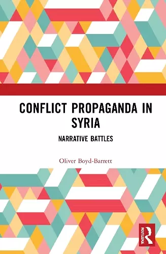 Conflict Propaganda in Syria cover