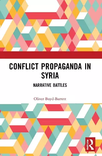 Conflict Propaganda in Syria cover
