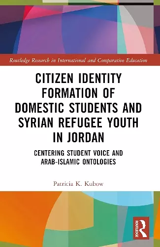 Citizen Identity Formation of Domestic Students and Syrian Refugee Youth in Jordan cover