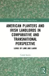 American Planters and Irish Landlords in Comparative and Transnational Perspective cover