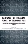 Pathways for Irregular Forces in Southeast Asia cover