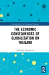 The Economic Consequences of Globalization on Thailand cover