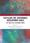 Fulfilling the Sustainable Development Goals cover
