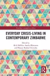 Everyday Crisis-Living in Contemporary Zimbabwe cover