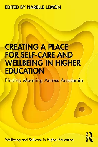 Creating a Place for Self-care and Wellbeing in Higher Education cover