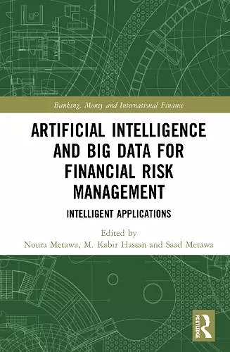Artificial Intelligence and Big Data for Financial Risk Management cover
