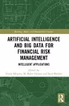 Artificial Intelligence and Big Data for Financial Risk Management cover