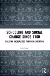 Schooling and Social Change Since 1760 cover