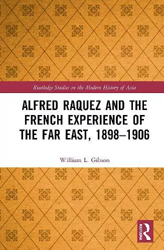 Alfred Raquez and the French Experience of the Far East, 1898-1906 cover