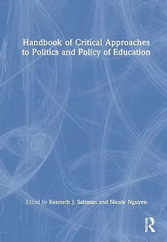 Handbook of Critical Approaches to Politics and Policy of Education cover