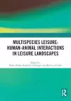 Multispecies Leisure: Human-Animal Interactions in Leisure Landscapes cover