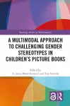 A Multimodal Approach to Challenging Gender Stereotypes in Children’s Picture Books cover