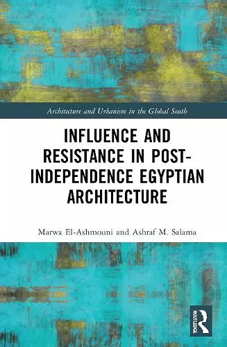 Influence and Resistance in Post-Independence Egyptian Architecture cover