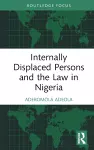 Internally Displaced Persons and the Law in Nigeria cover