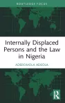 Internally Displaced Persons and the Law in Nigeria cover