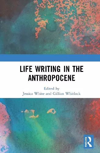 Life Writing in the Anthropocene cover