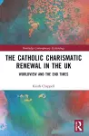 The Catholic Charismatic Renewal in the UK cover