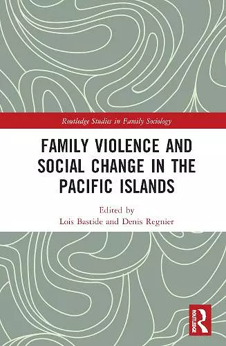 Family Violence and Social Change in the Pacific Islands cover