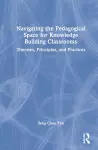 Navigating the Pedagogical Space for Knowledge Building Classrooms cover