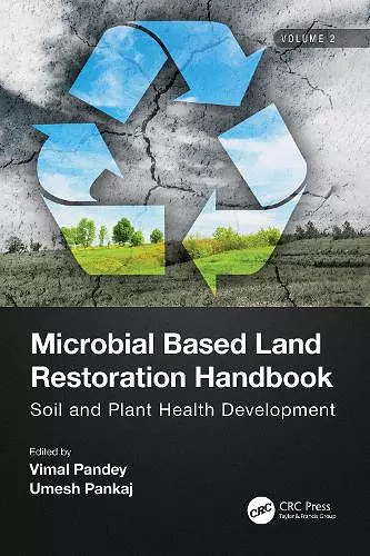 Microbial Based Land Restoration Handbook, Volume 2 cover