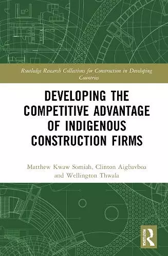 Developing the Competitive Advantage of Indigenous Construction Firms cover