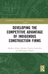 Developing the Competitive Advantage of Indigenous Construction Firms cover