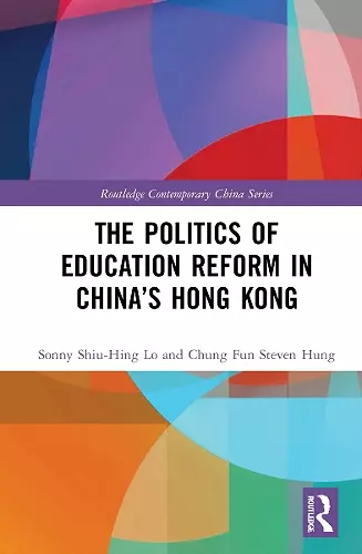 The Politics of Education Reform in China’s Hong Kong cover