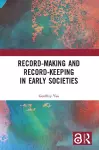 Record-Making and Record-Keeping in Early Societies cover