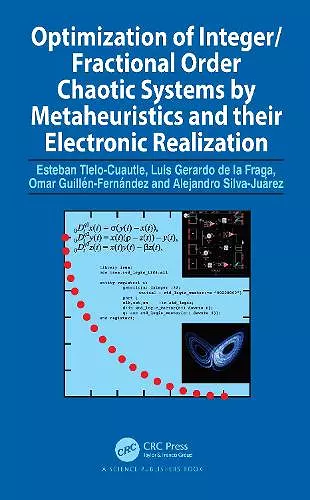 Optimization of Integer/Fractional Order Chaotic Systems by Metaheuristics and their Electronic Realization cover