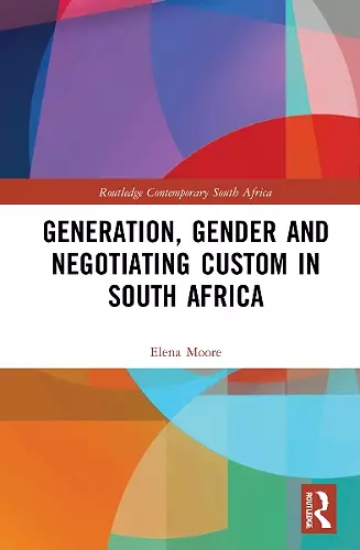 Generation, Gender and Negotiating Custom in South Africa cover