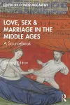 Love, Sex & Marriage in the Middle Ages cover